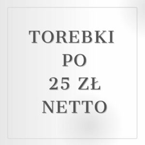 Torebki po 25 zł netto